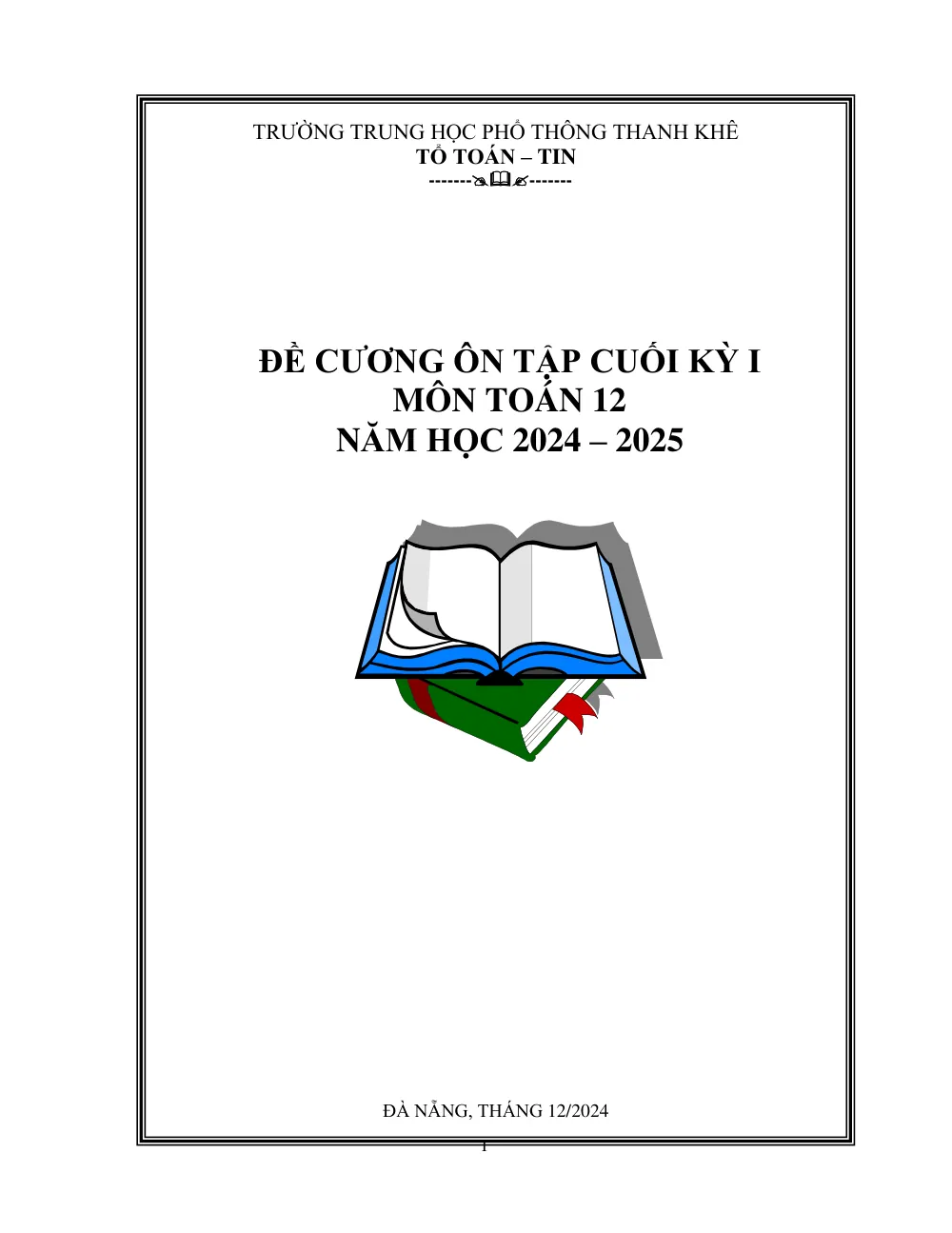 Xem trước trang 1 của "Đề Cương Ôn Tập Cuối Kỳ I - Toán 12 - Năm học 2024-2025 - Trường THPT Thanh Khê - Đà Nẵng"