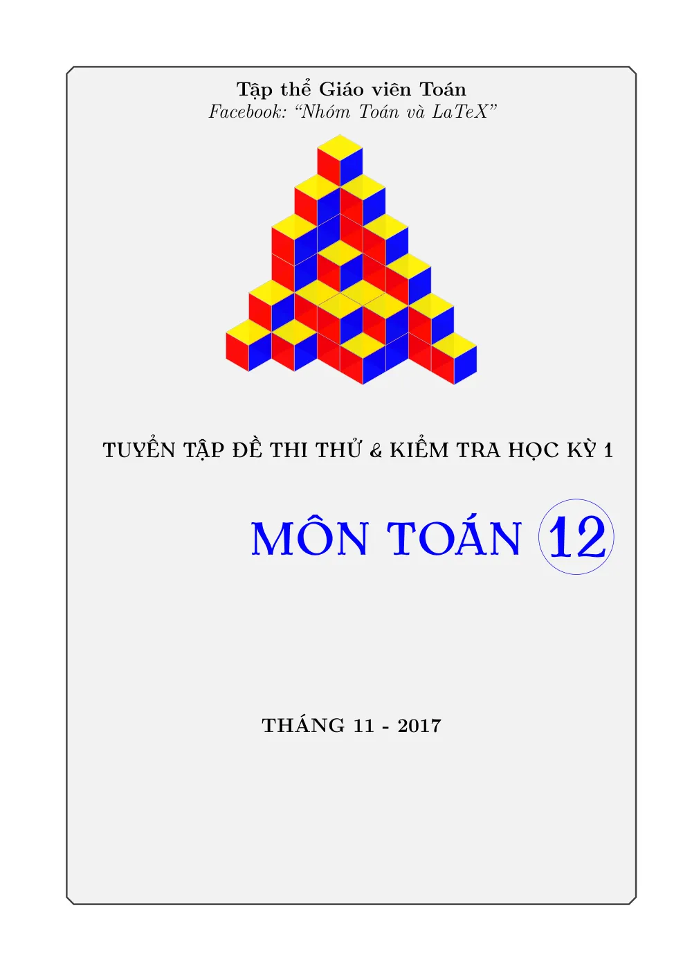 Xem trước trang 1 của "Tuyển tập Đề thi thử & Kiểm tra Học kỳ 1 - Toán 12 (Tập 2) - Tháng 11/2017"
