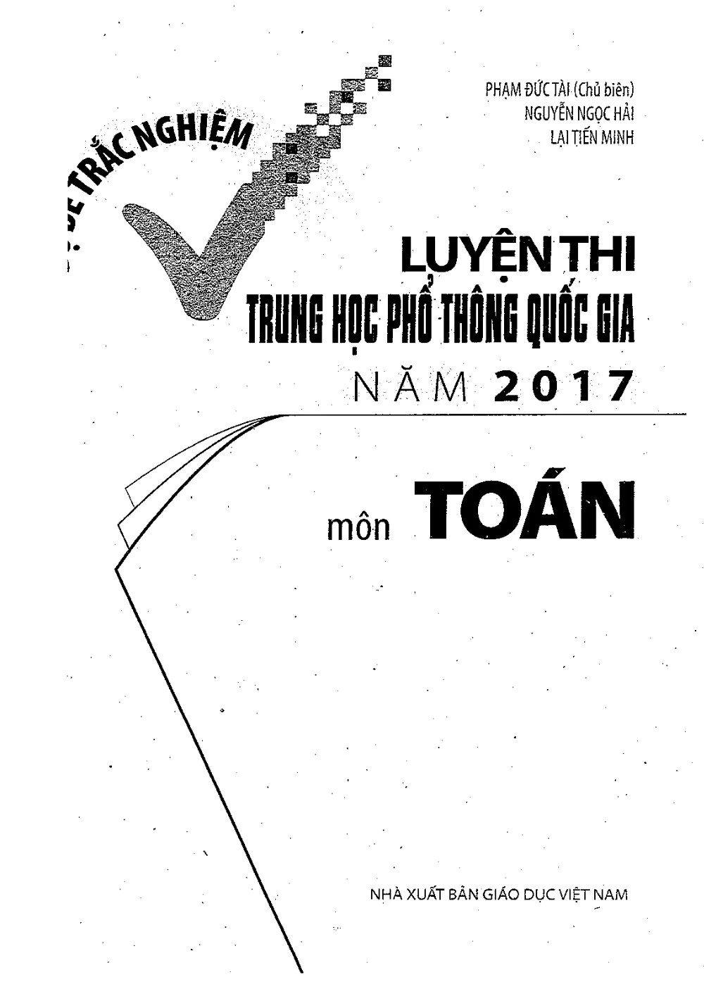 Xem trước trang 1 của "Bộ đề trắc nghiệm Luyện thi THPT Quốc gia 2017 - Môn Toán - Phạm Đức Tài"