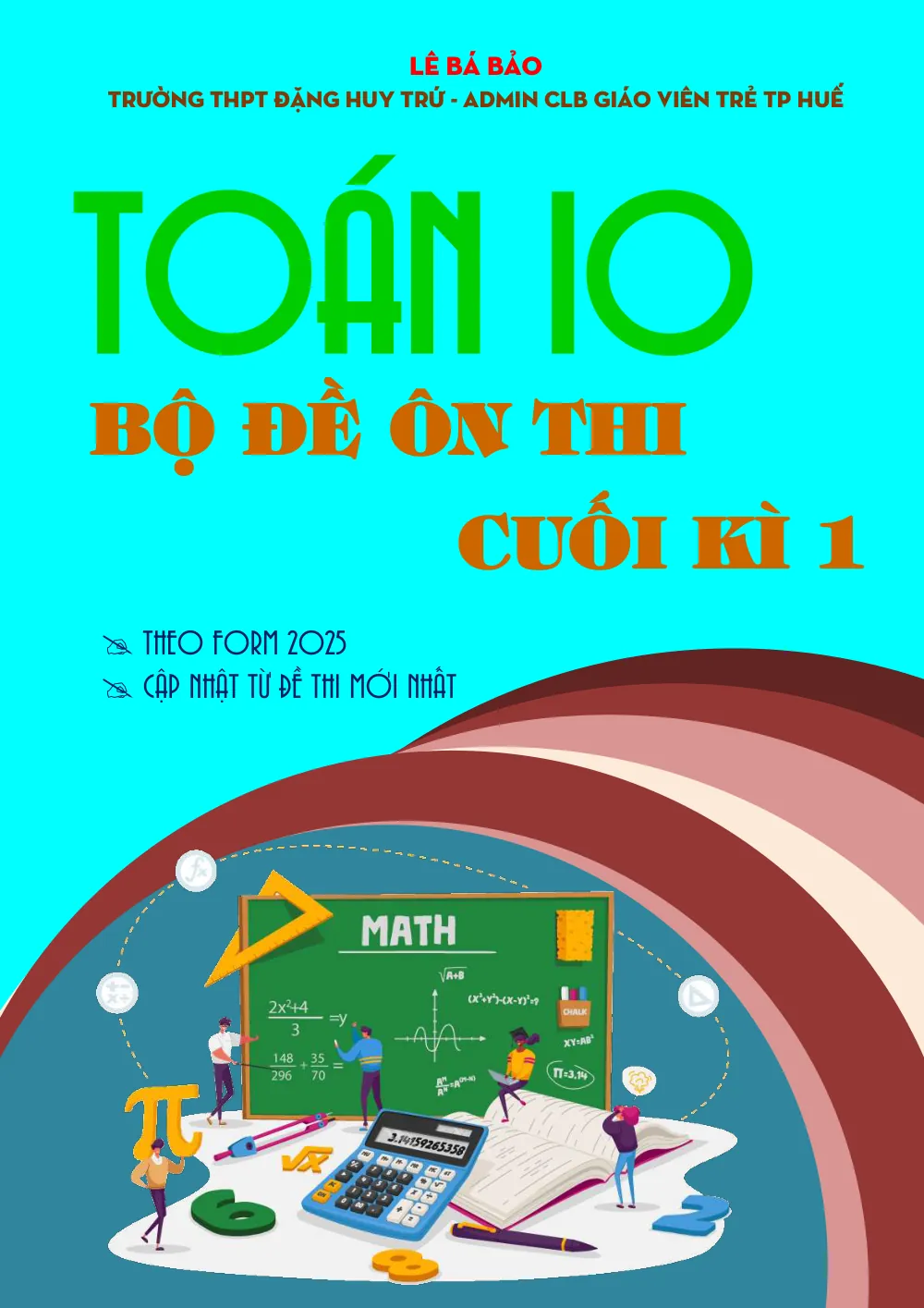 Xem trước trang 1 của "Bộ Đề Ôn Tập Cuối Học Kỳ 1 Toán 10 - KNTTVCS Định Hướng Câu Trúc 2025 - TP Huế"