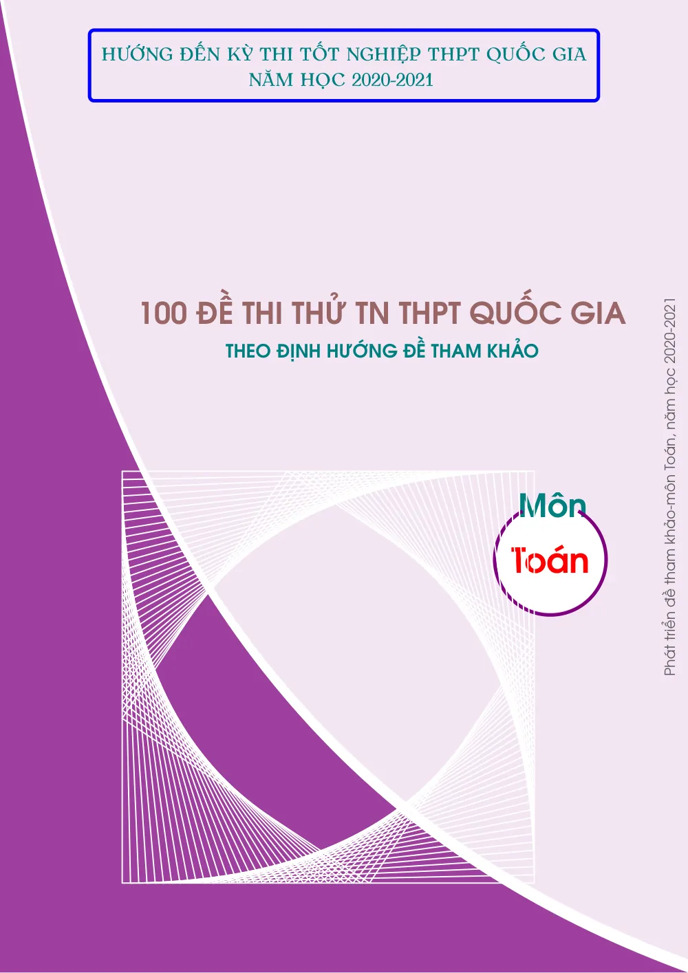 Xem trước trang 1 của "100 Đề Thi Thử Bám Sát Cấu Trúc Đề Tham Khảo Tốt Nghiệp THPT 2021 - Môn Toán"