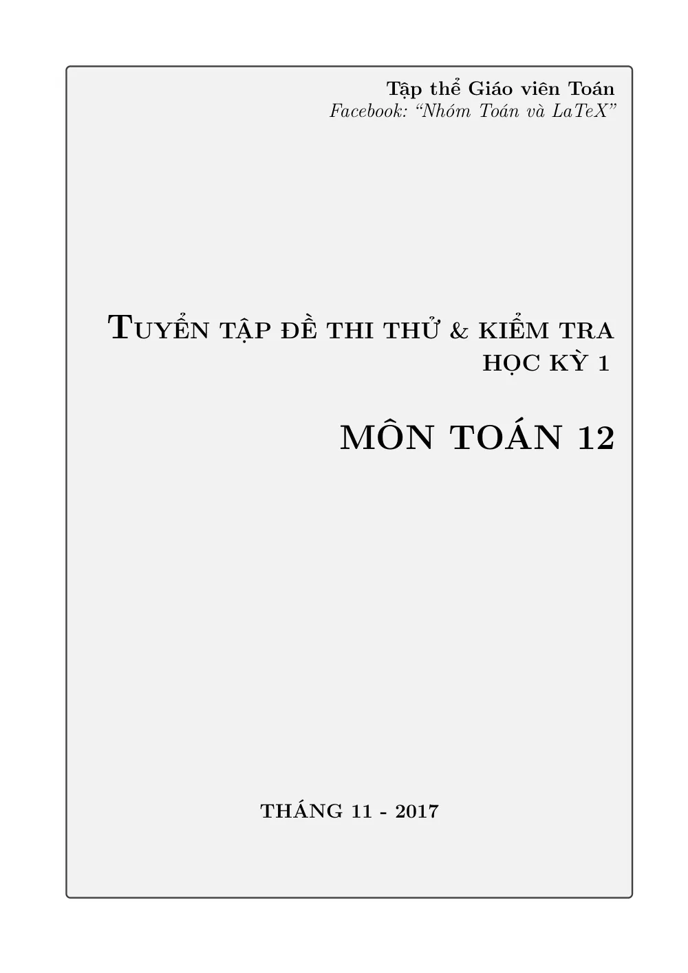 Xem trước trang 1 của "Tuyển tập Đề thi thử & Kiểm tra Học kỳ 1 - Môn Toán 12 - Tháng 11/2017"