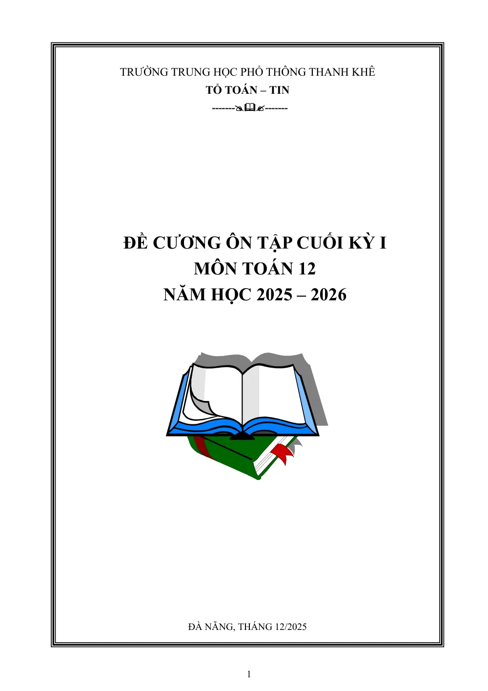 Xem trước trang 1 của "Đề Cương Ôn Tập Cuối Kỳ I - Toán 12 - Năm học 2025-2026 - Trường THPT Thanh Khê - Đà Nẵng"
