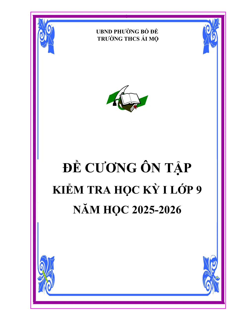 Xem trước trang 1 của "Đề cương Ôn tập Kiểm tra Học kỳ I - Toán 9 - Năm học 2025-2026 - Trường THCS Ái Mộ - Hà Nội"