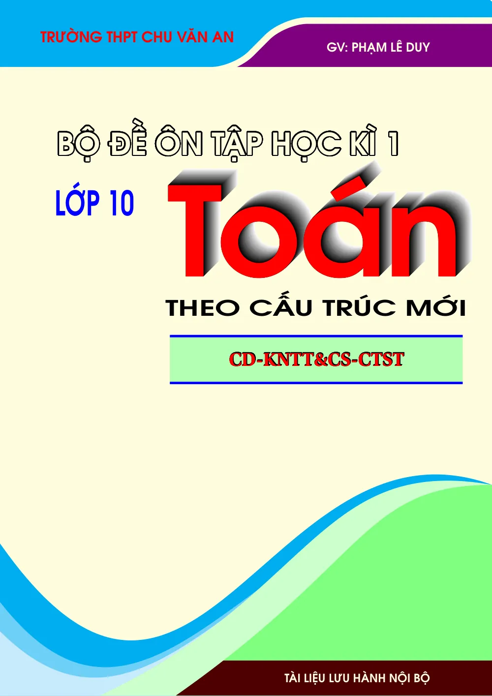 Xem trước trang 1 của "Bộ Đề Ôn Tập Kiểm Tra Cuối Học Kỳ 1 Môn Toán 10 Theo Cấu Trúc Mới - THPT Chu Văn An"