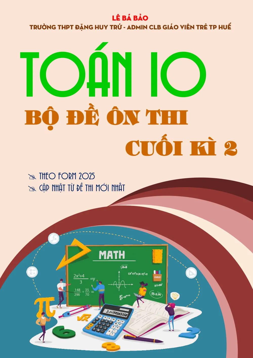 Xem trước trang 1 của "Bộ Đề Ôn Thi Cuối Học Kỳ 2 Toán 10 - Định Hướng Câu Trúc 2025 (CLB Giáo Viên Trẻ TP Huế)"